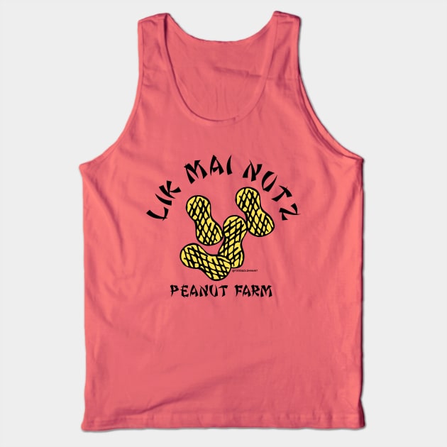 LIK MAI NUTZ Tank Top by toddgoldmanart